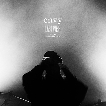 envy,LAST WISH Live at Liquidroom Tokyo